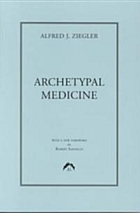 Archetypal Medicine (Paperback, Revised)