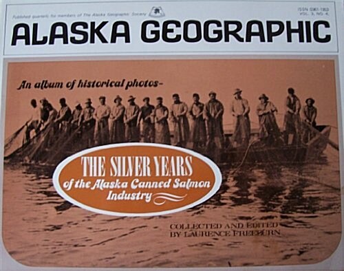 Silver Years of the Alaska Canned Salmon Industry (Paperback, Reprint)
