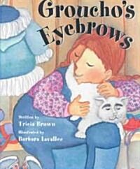 Grouchos Eyebrows (Hardcover)