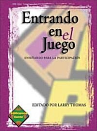 Entrando En El Juego: Ensenando Para La Participacion (Paperback)