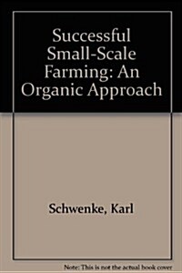 Successful Small-Scale Farming (Hardcover, 2nd, Subsequent)