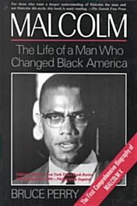 Malcolm: The Life of a Man Who Changed Black America (Paperback)