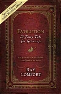 Evolution: A Fairy Tale for Grownups: 101 Questions to Shake Believers Blind Faith in the Theory (Paperback, 200)