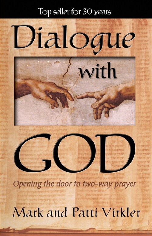 Dialogue with God: Opening the Door to Two-Way Prayer (Paperback)