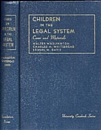 Cases and Materials on Children in the Legal System (Hardcover)