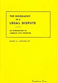 Biography of a Legal Dispute (Paperback)