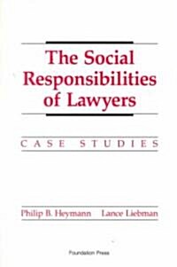 The Social Responsibilities of Lawyers (Paperback)