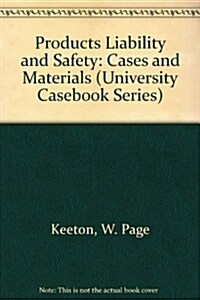 Products Liability and Safety (Hardcover, 2nd, Subsequent)