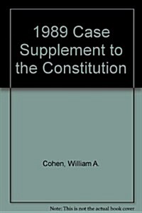 1989 Case Supplement to the Constitution (Paperback)