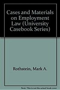 Cases and Materials on Employment Law (Hardcover, 2nd, Subsequent)