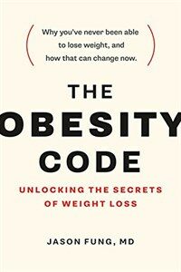 The Obesity Code: Unlocking the Secrets of Weight Loss (Why Intermittent Fasting Is the Key to Controlling Your Weight) (Paperback)