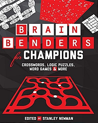 Brain Benders for Champions: Crosswords, Logic Puzzles, Word Games & More (Paperback)