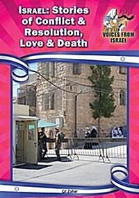 Israel: Stories of Conflict and Resolution, Love and Death (Hardcover)
