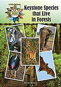 Keystone Species That Live in Forests (Hardcover)