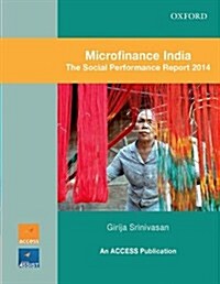 Microfinance India: The Social Performance Report 2014 (Paperback)