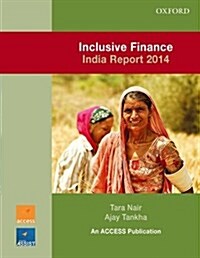 Inclusive Finance India Report 2014 (Paperback)