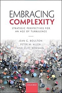Embracing Complexity : Strategic Perspectives for an Age of Turbulence (Hardcover)