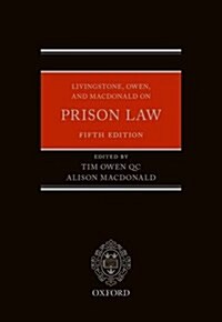 Livingstone, Owen, and Macdonald on Prison Law (Hardcover, 5 Revised edition)