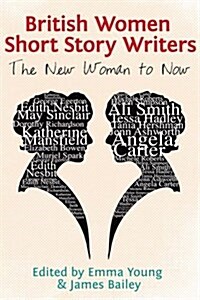 British Women Short Story Writers : The New Woman to Now (Hardcover)