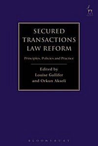 Secured Transactions Law Reform : Principles, Policies and Practice (Hardcover)