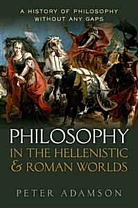 Philosophy in the Hellenistic and Roman Worlds : A History of Philosophy without any gaps, Volume 2 (Hardcover)