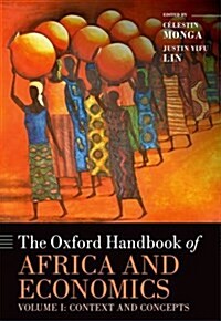 The Oxford Handbook of Africa and Economics : Volume 1: Context and Concepts (Hardcover)