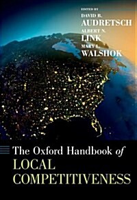 The Oxford Handbook of Local Competitiveness (Hardcover)