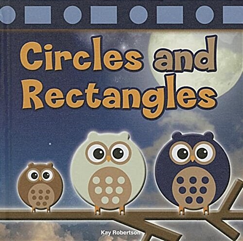 Circles and Rectangles (Hardcover)