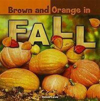 Brown and Orange in Fall (Paperback)