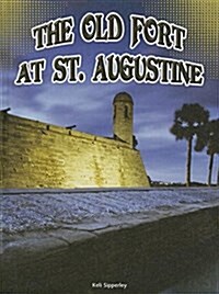 The Old Fort at St. Augustine (Library Binding)