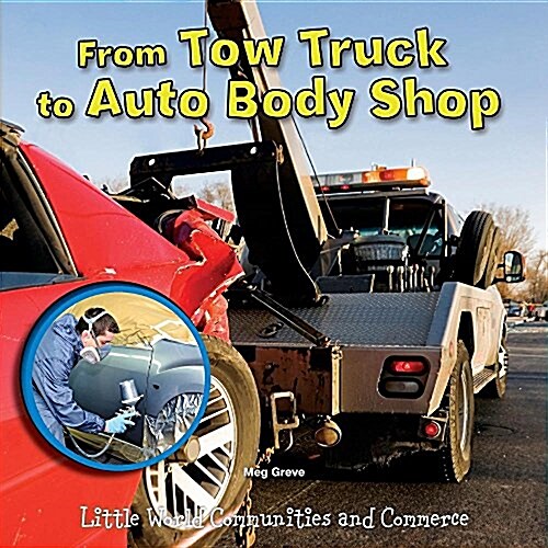 From Tow Truck to Auto Body Shop (Paperback)