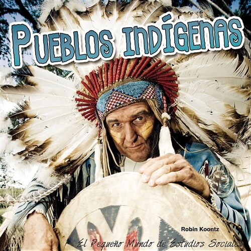 Pueblos Indigenas / Indigenous Peoples (Paperback)