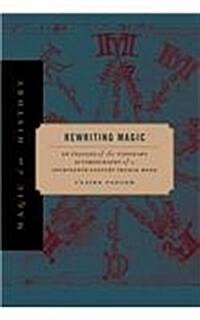 Rewriting Magic: An Exegesis of the Visionary Autobiography of a Fourteenth-Century French Monk (Hardcover)