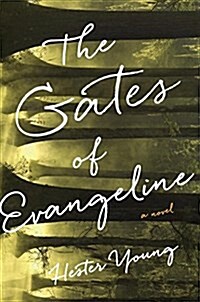 The Gates of Evangeline (Hardcover, Deckle Edge)