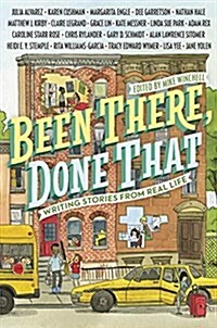 Been There, Done That: Writing Stories from Real Life (Hardcover)