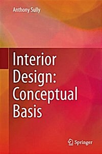 Interior Design: Conceptual Basis (Hardcover, 2015)