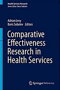 Comparative Effectiveness Research in Health Services (Hardcover)