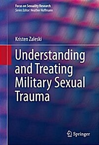 Understanding and Treating Military Sexual Trauma (Hardcover)