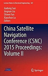 China Satellite Navigation Conference (Csnc) 2015 Proceedings: Volume II (Hardcover, 2015)