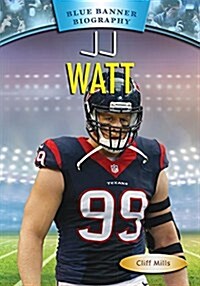 Jj Watt (Hardcover)