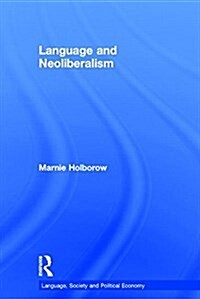 Language and Neoliberalism (Hardcover)