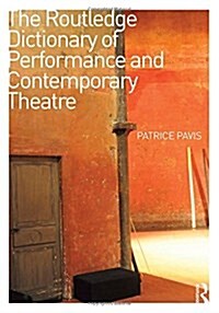 The Routledge Dictionary of Performance and Contemporary Theatre (Hardcover)