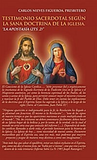 Testimonio Sacerdotal Seg? La Sana Doctrina De La Iglesia.: La Apostas? (2Ts. 2) (Hardcover)