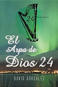 El Arpa de Dios 24 (Paperback)