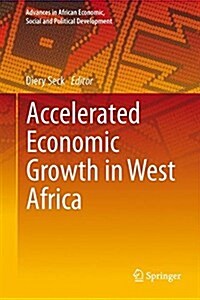 Accelerated Economic Growth in West Africa (Hardcover)