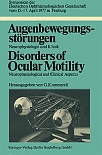 Augenbewegungsst?ungen / Disorders of Ocular Motility: Neurophysiologie Und Klinik / Neurophysiological and Clinical Aspects (Paperback, Softcover Repri)