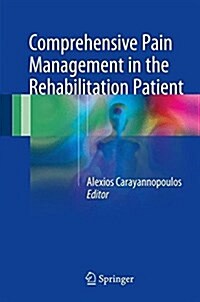 Comprehensive Pain Management in the Rehabilitation Patient (Hardcover)