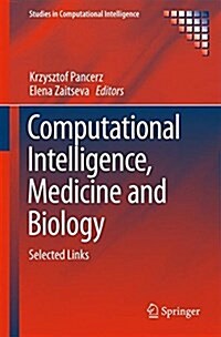 Computational Intelligence, Medicine and Biology: Selected Links (Hardcover, 2015)