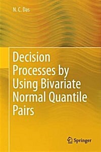 Decision Processes by Using Bivariate Normal Quantile Pairs (Hardcover)