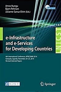 E-Infrastructure and E-Services for Developing Countries: 6th International Conference, Africomm 2014, Kampala, Uganda, November 24-25, 2014, Revised (Paperback, 2015)